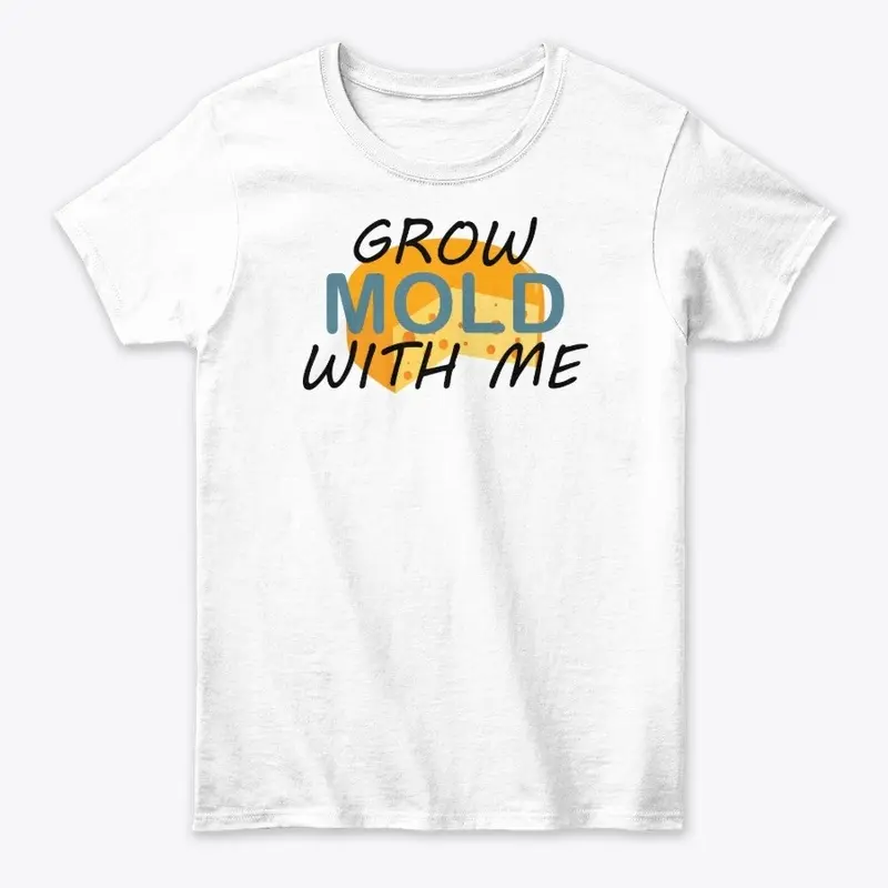 Grow Mold with Me!